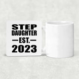 Step Daughter Established EST. 2023 - Drink Coaster