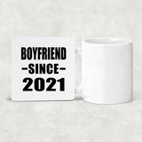 Boyfriend Since 2021 - Drink Coaster