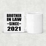 Brother In Law Since 2021 - Drink Coaster
