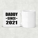 Daddy Since 2021 - Drink Coaster