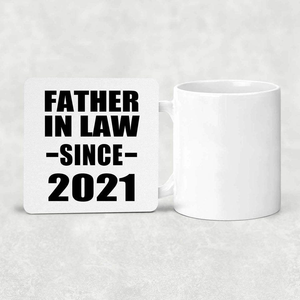 Father In Law Since 2021 - Drink Coaster