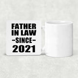 Father In Law Since 2021 - Drink Coaster