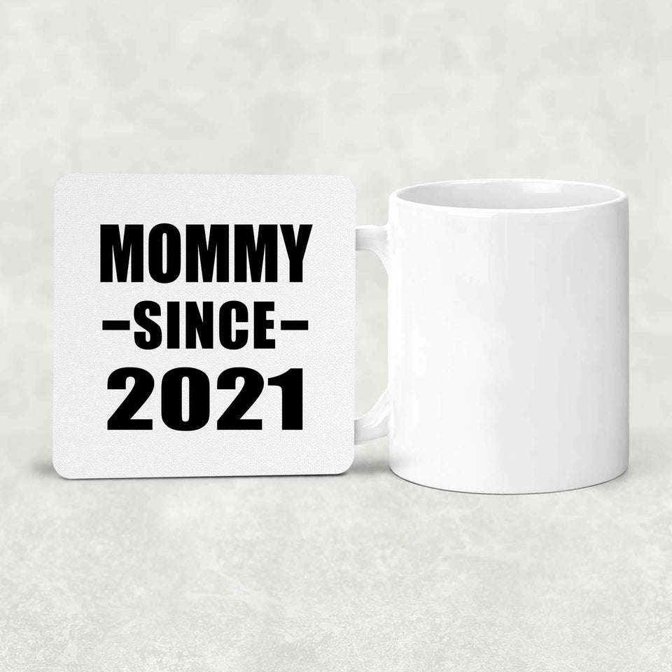 Mommy Since 2021 - Drink Coaster