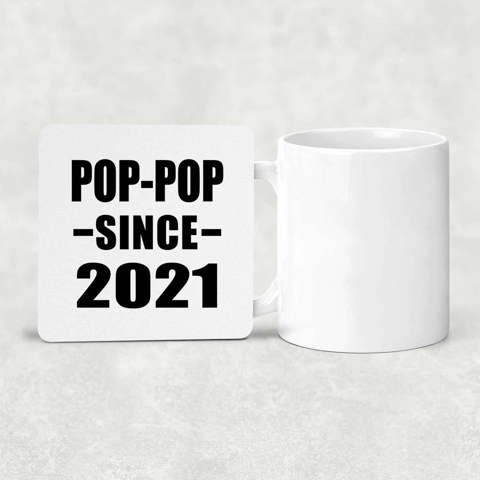 Pop-Pop Since 2021 - Drink Coaster
