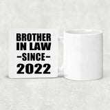 Brother In Law Since 2022 - Drink Coaster
