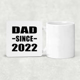 Dad Since 2022 - Drink Coaster