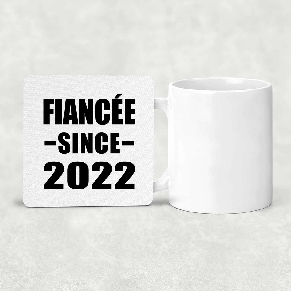 Fiancee Since 2022 - Drink Coaster