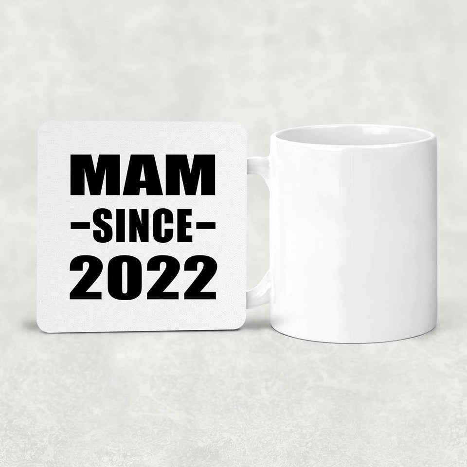 Mam Since 2022 - Drink Coaster