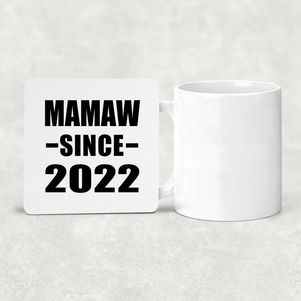 Mamaw Since 2022 - Drink Coaster