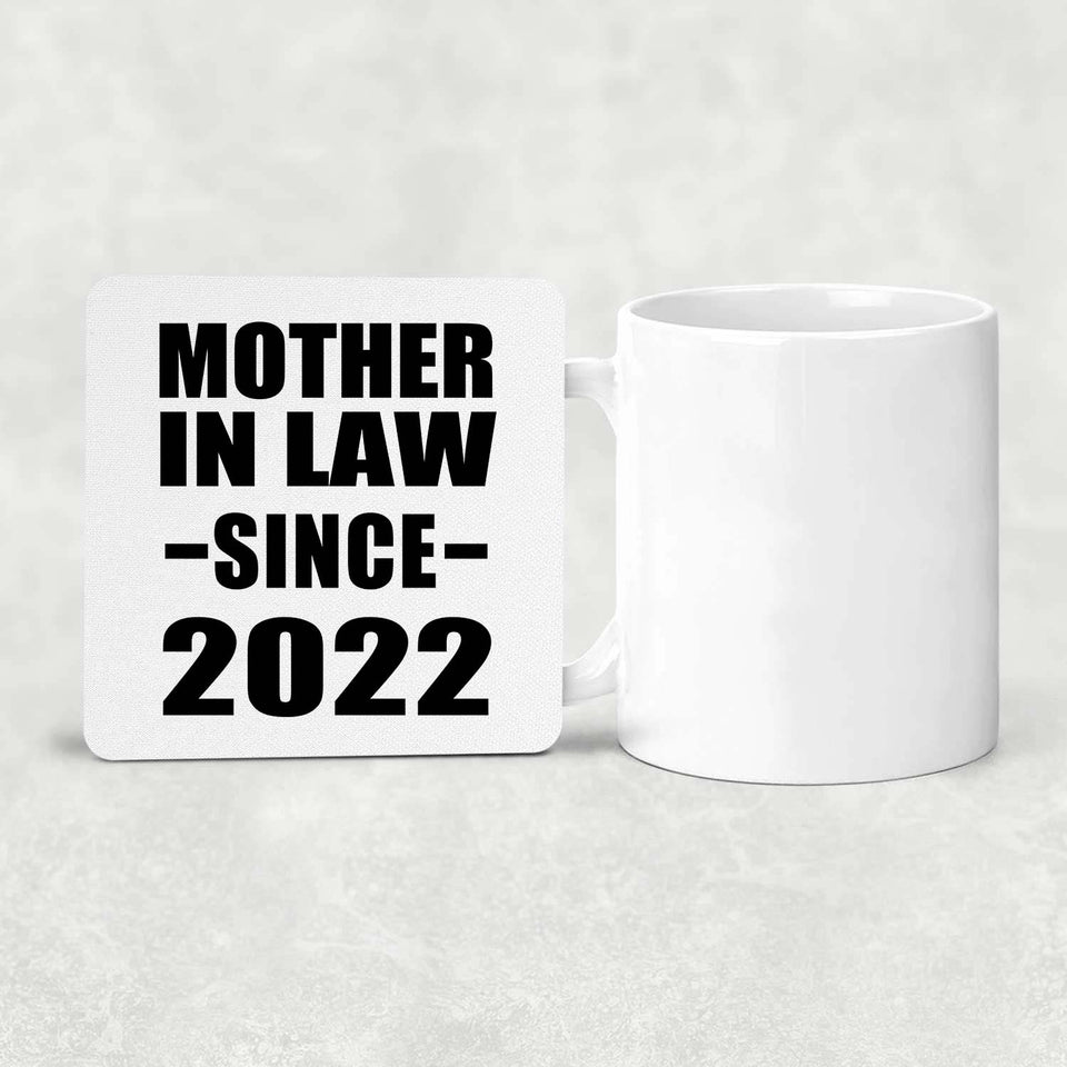 Mother In Law Since 2022 - Drink Coaster
