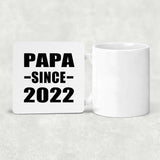Papa Since 2022 - Drink Coaster