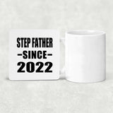 Step Father Since 2022 - Drink Coaster