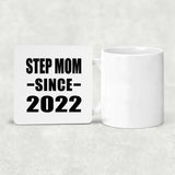 Step Mom Since 2022 - Drink Coaster