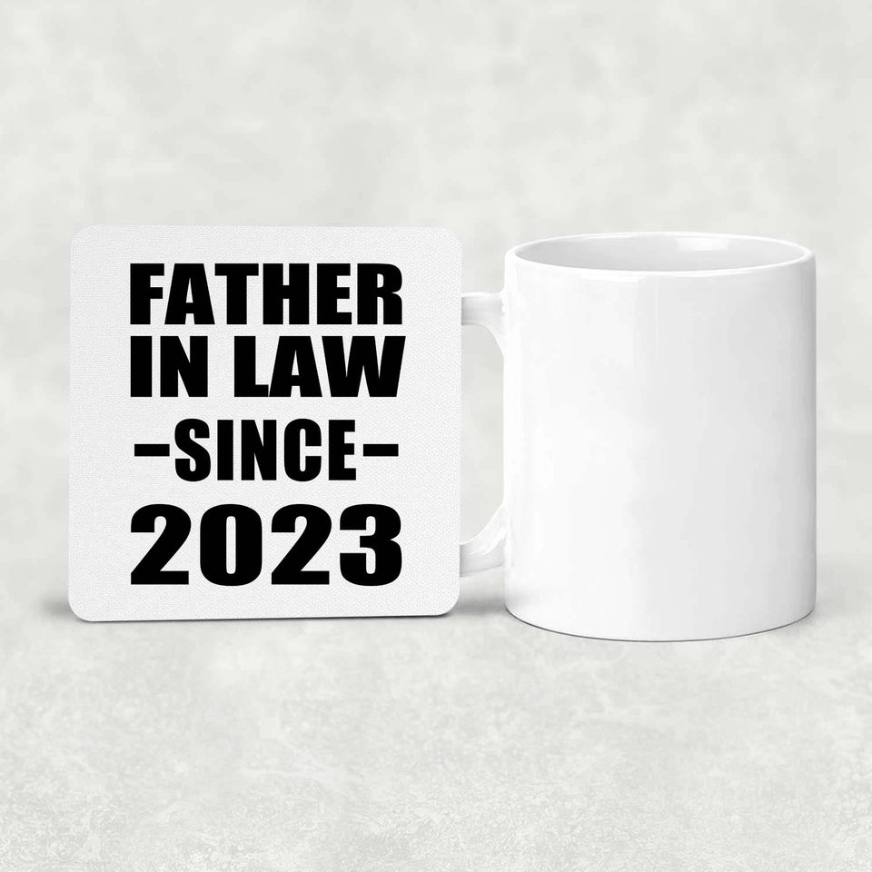 Father In Law Since 2023 - Drink Coaster