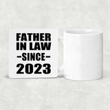 Father In Law Since 2023 - Drink Coaster