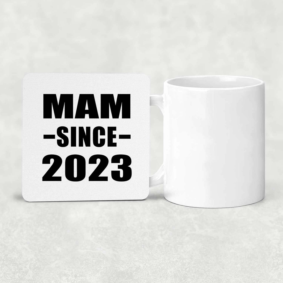 Mam Since 2023 - Drink Coaster