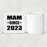 Mam Since 2023 - Drink Coaster