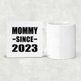 Mommy Since 2023 - Drink Coaster