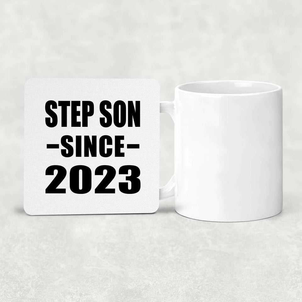 Step Son Since 2023 - Drink Coaster