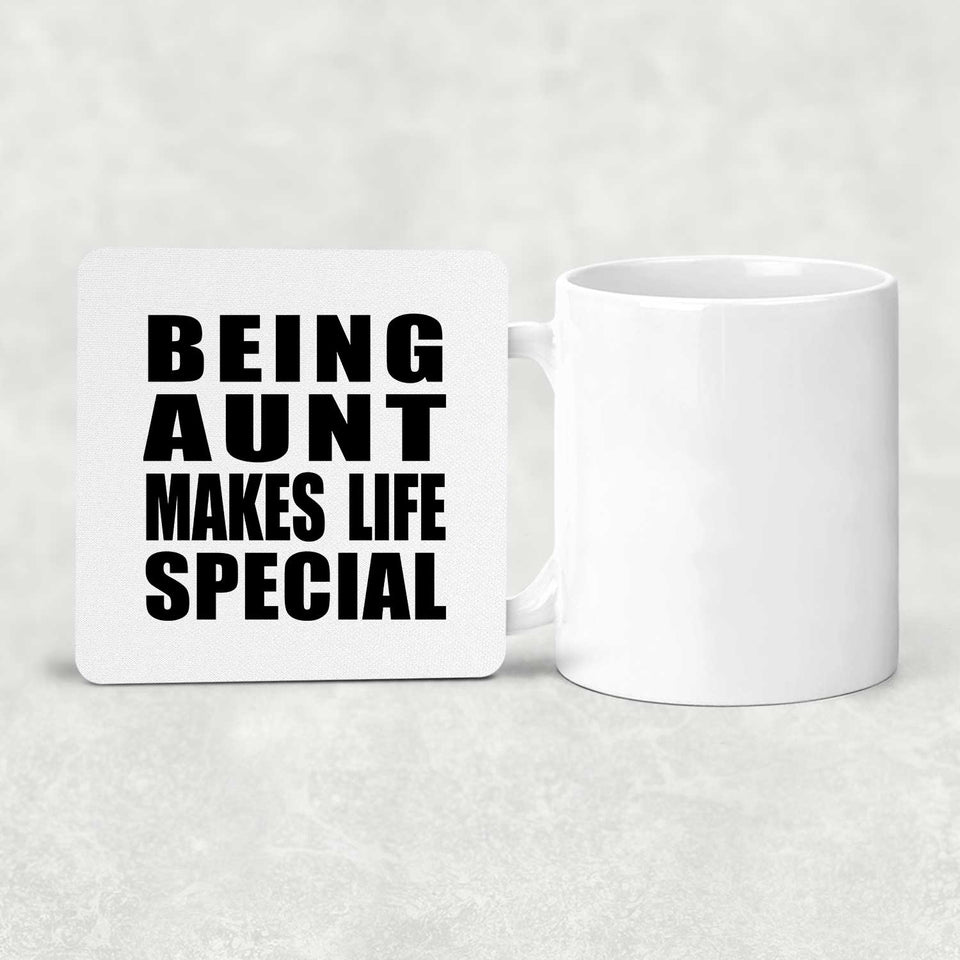 Being Aunt Makes Life Special - Drink Coaster