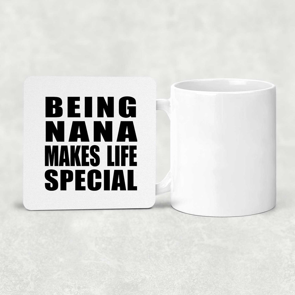 Being Nana Makes Life Special - Drink Coaster