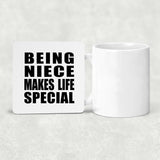 Being Niece Makes Life Special - Drink Coaster