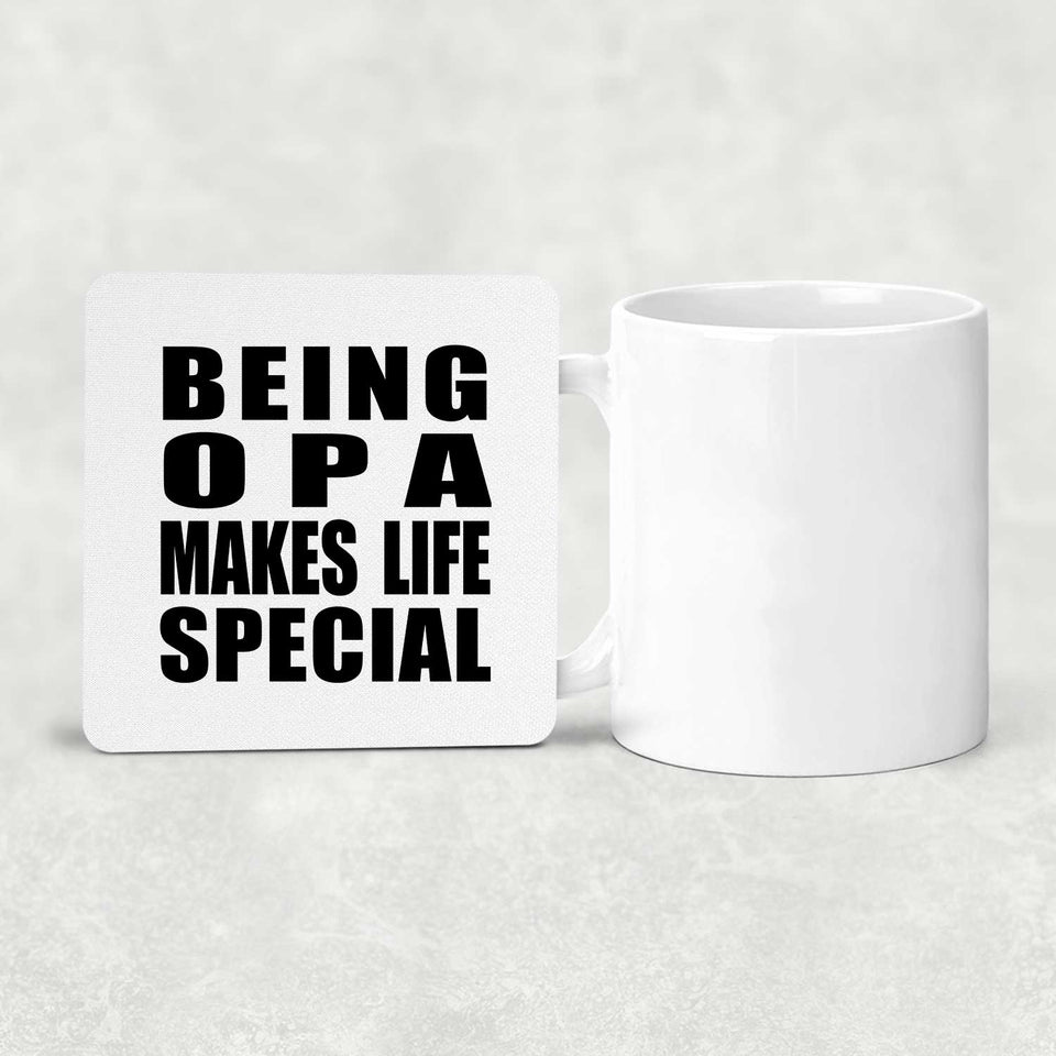 Being Opa Makes Life Special - Drink Coaster