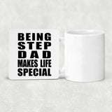 Being Step Dad Makes Life Special - Drink Coaster