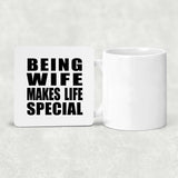 Being Wife Makes Life Special - Drink Coaster