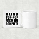 Being Pop-Pop Makes Life Complete - Drink Coaster