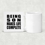 Being Son Makes Life Complete - Drink Coaster