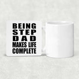 Being Step Dad Makes Life Complete - Drink Coaster