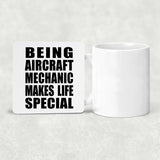 Being Aircraft Mechanic Makes Life Special - Drink Coaster