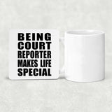 Being Court Reporter Makes Life Special - Drink Coaster