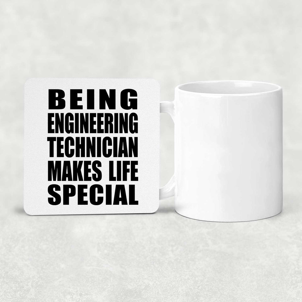 Being Engineering Technician Makes Life Special - Drink Coaster