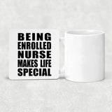 Being Enrolled Nurse Makes Life Special - Drink Coaster
