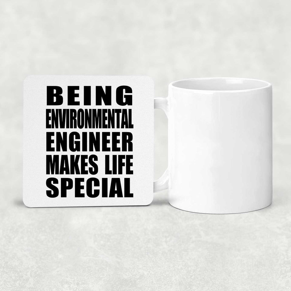 Being Environmental Engineer Makes Life Special - Drink Coaster