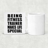 Being Fitness Trainer Makes Life Special - Drink Coaster