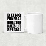 Being Funeral Director Makes Life Special - Drink Coaster