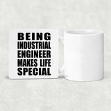 Being Industrial Engineer Makes Life Special - Drink Coaster