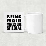 Being Maid Makes Life Special - Drink Coaster