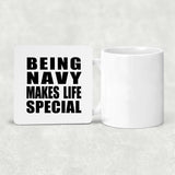 Being Navy Makes Life Special - Drink Coaster