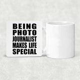 Being Photo Journalist Makes Life Special - Drink Coaster