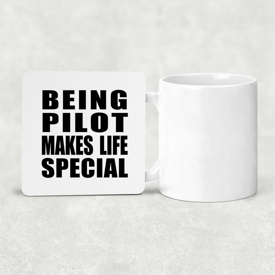 Being Pilot Makes Life Special - Drink Coaster