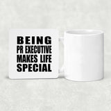 Being PR Executive Makes Life Special - Drink Coaster