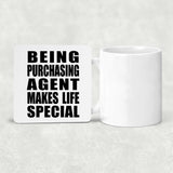 Being Purchasing Agent Makes Life Special - Drink Coaster