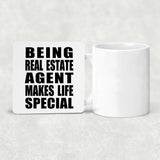 Being Real Estate Agent Makes Life Special - Drink Coaster