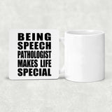 Being Speech Pathologist Makes Life Special - Drink Coaster