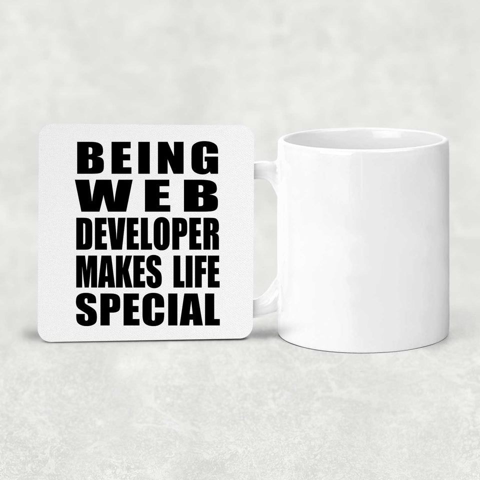Being Web Developer Makes Life Special - Drink Coaster