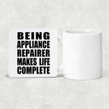 Being Appliance Repairer Makes Life Complete - Drink Coaster